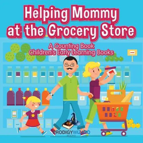 Children's counting book, Helping Mommy at the Grocery Store cover with family shopping.