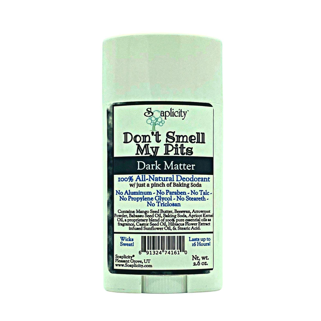 Don't Smell My Pits Natural Deodorant - Dark Matter — Deodorants, [material], Soaplicity